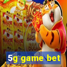 5g game bet