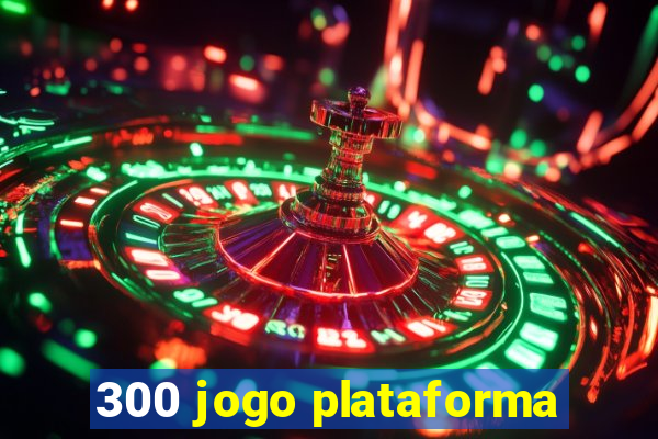 300 jogo plataforma