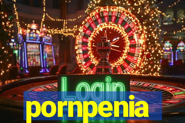 pornpenia