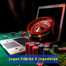 jogos friv de 2 jogadores