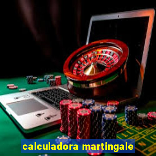 calculadora martingale