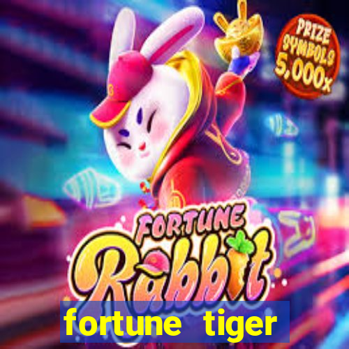 fortune tiger minimo 1 real