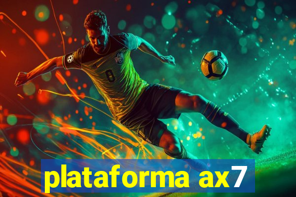 plataforma ax7