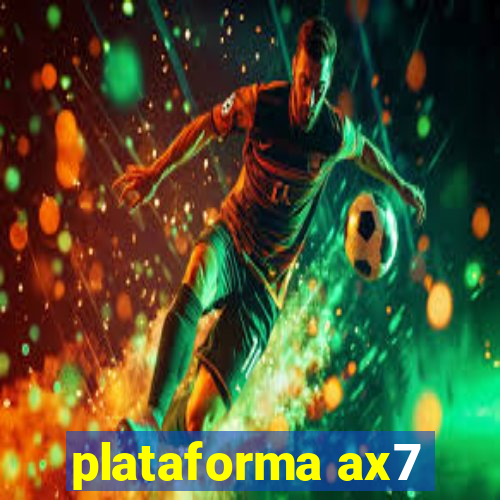 plataforma ax7