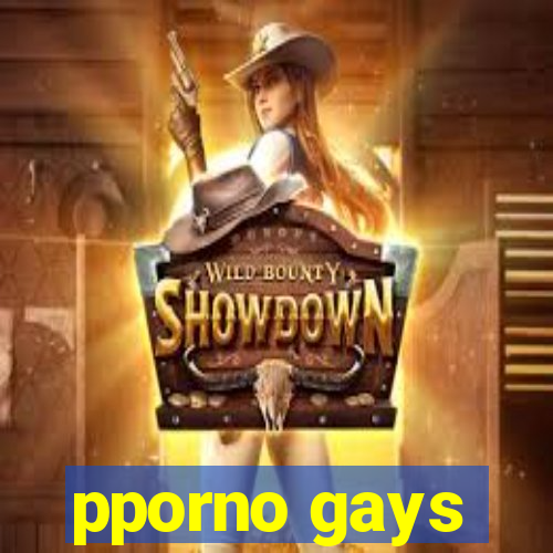 pporno gays