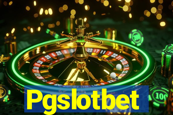 Pgslotbet