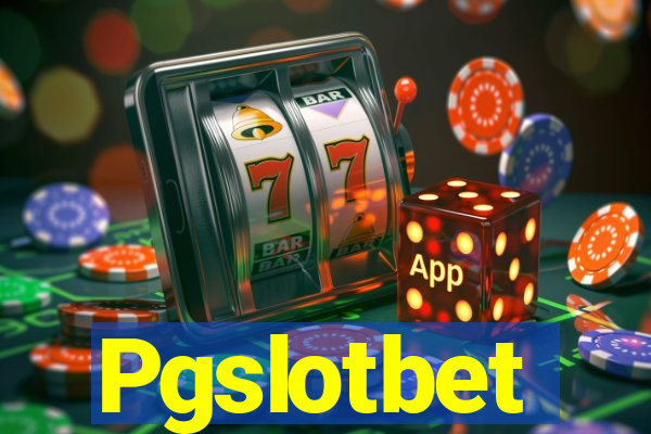 Pgslotbet