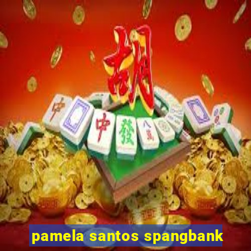 pamela santos spangbank