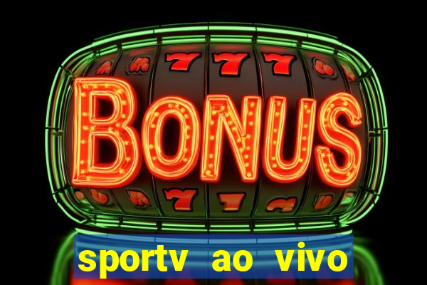 sportv ao vivo multi multicanal