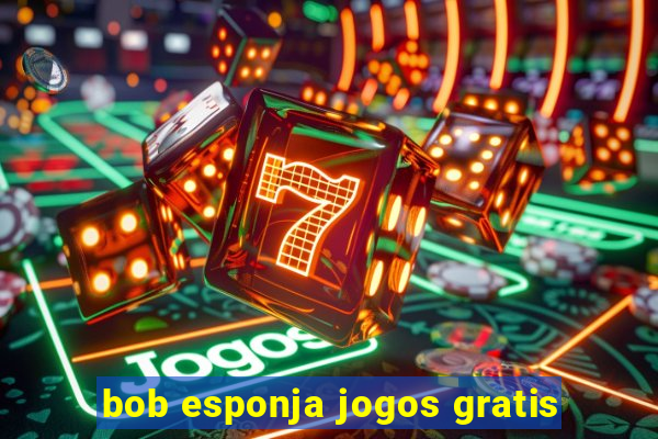 bob esponja jogos gratis