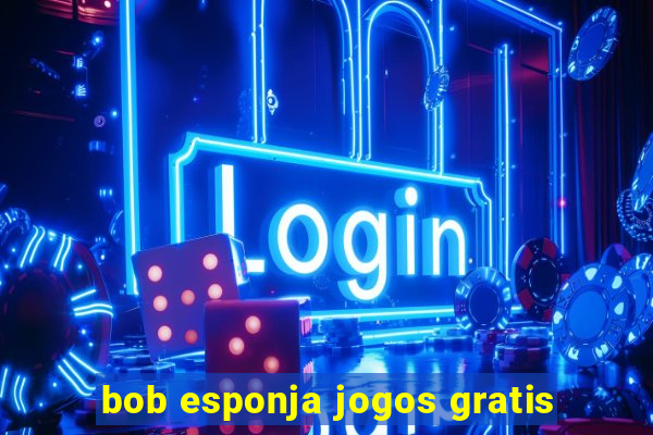 bob esponja jogos gratis