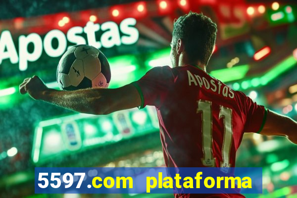 5597.com plataforma de jogos