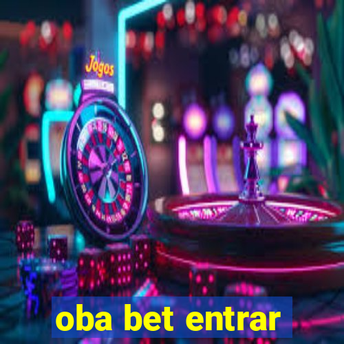 oba bet entrar