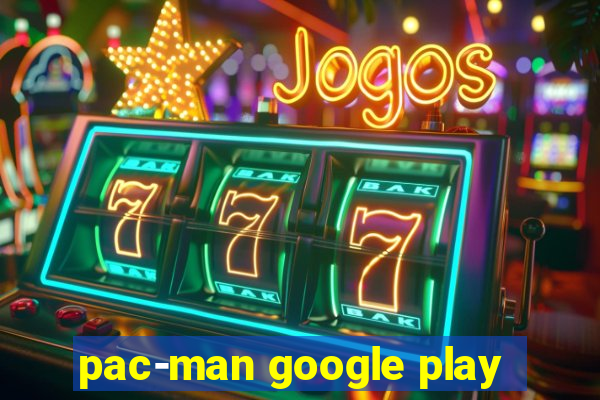 pac-man google play