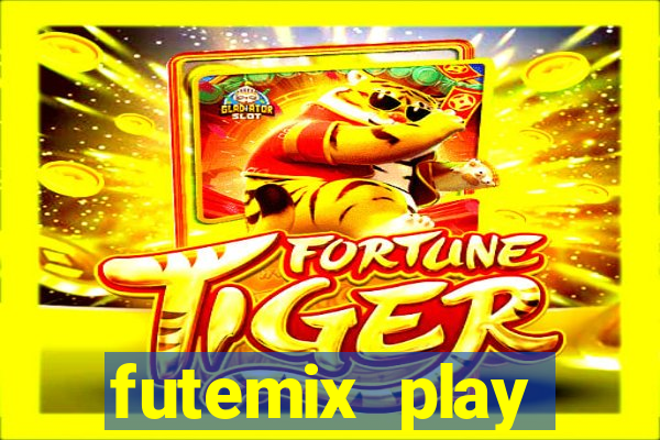 futemix play futebol ao vivo