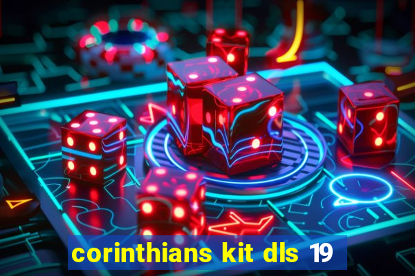 corinthians kit dls 19