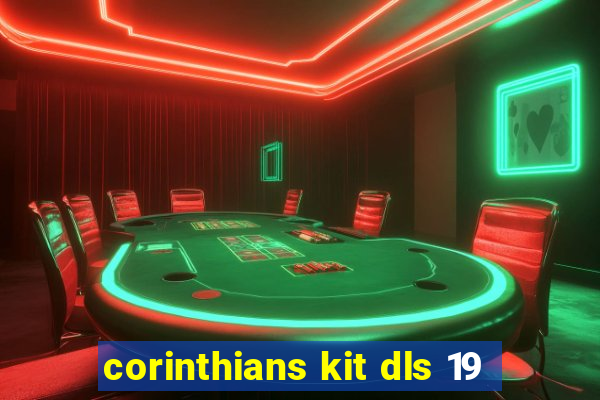 corinthians kit dls 19