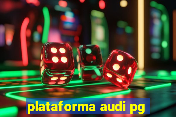 plataforma audi pg