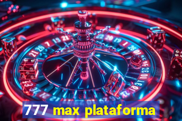 777 max plataforma