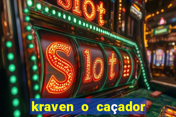 kraven o caçador filme completo dublado download