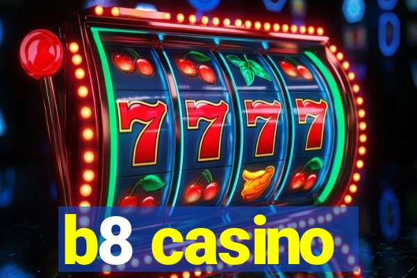 b8 casino