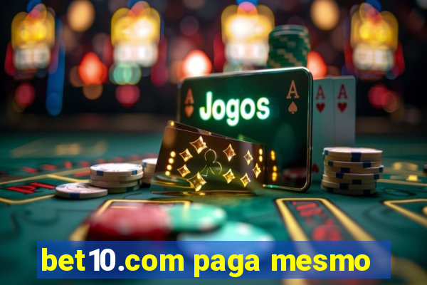 bet10.com paga mesmo