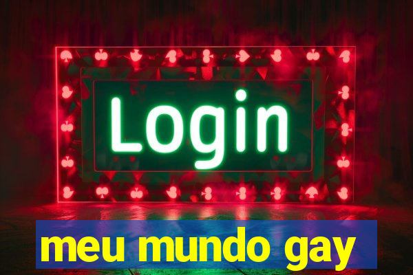 meu mundo gay