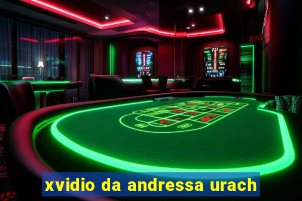 xvidio da andressa urach