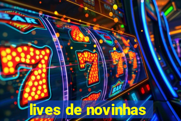 lives de novinhas