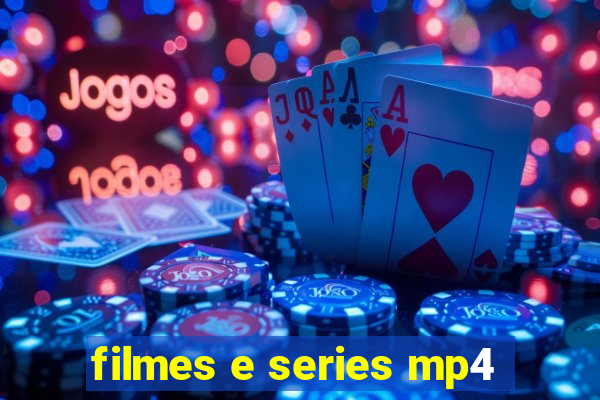 filmes e series mp4