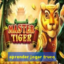 aprender jogar truco