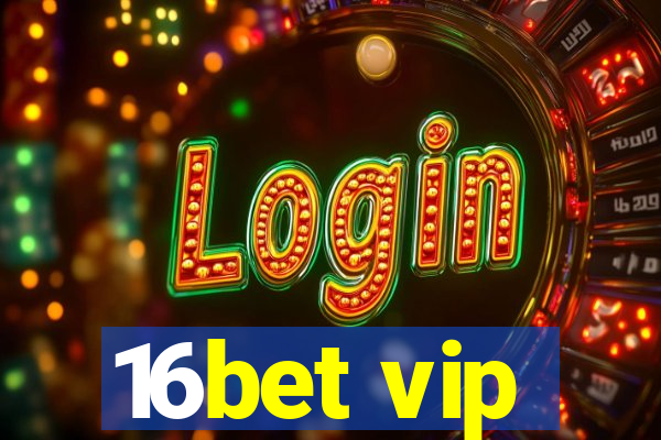 16bet vip