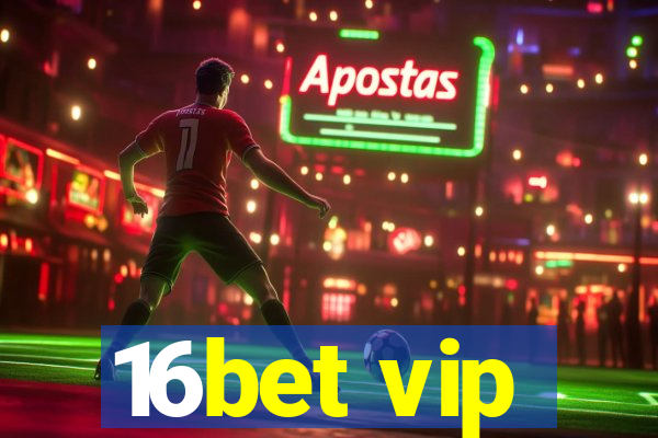 16bet vip