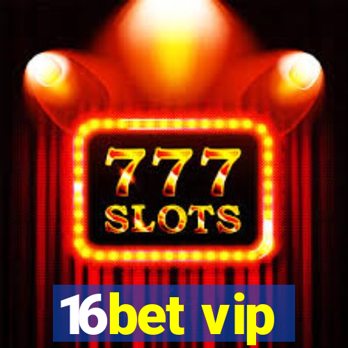 16bet vip