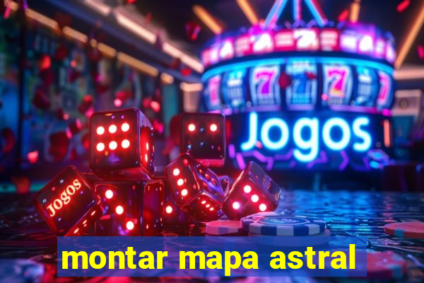 montar mapa astral