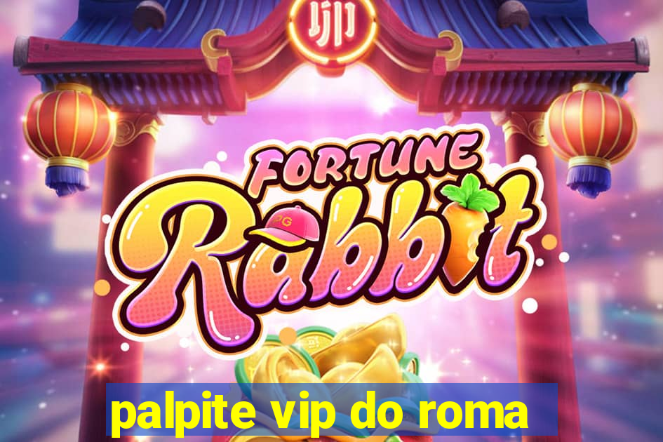 palpite vip do roma