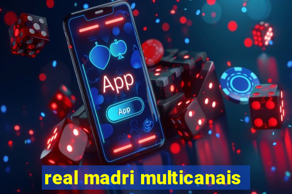 real madri multicanais