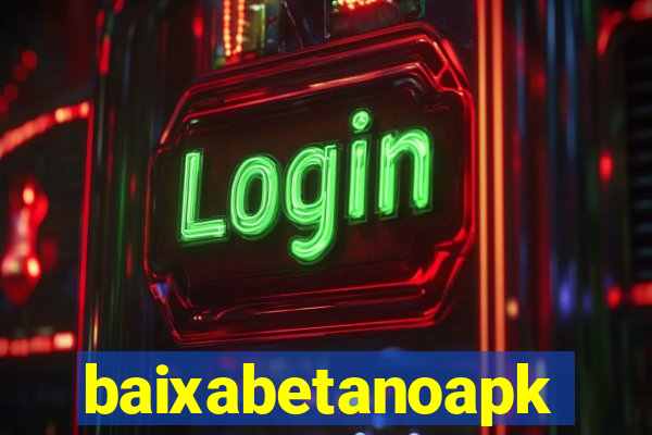 baixabetanoapk