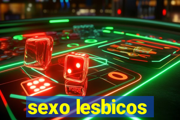 sexo lesbicos