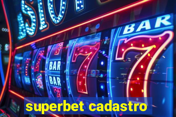 superbet cadastro