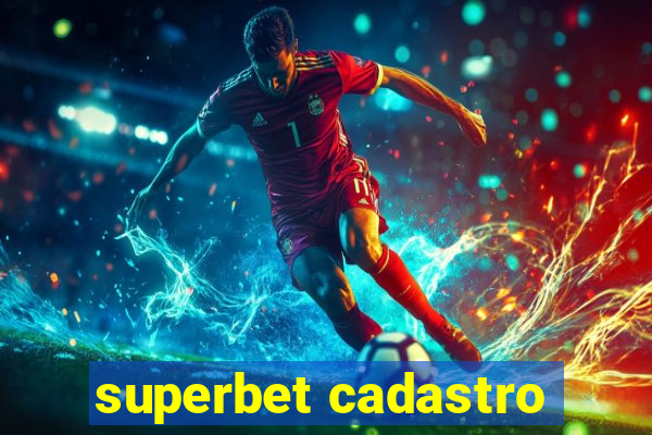 superbet cadastro