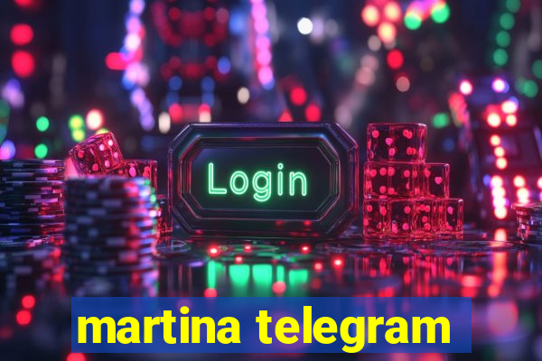 martina telegram