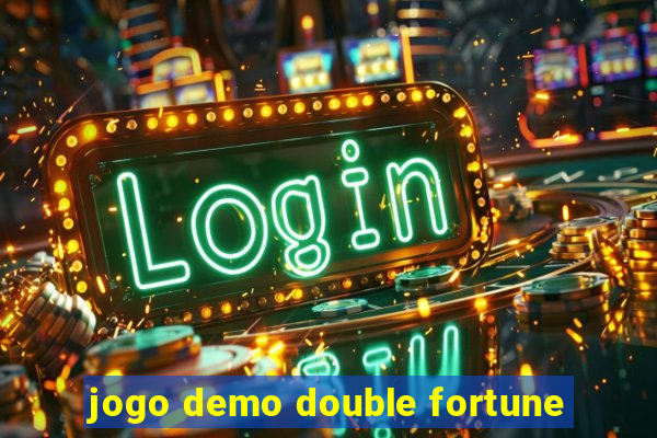 jogo demo double fortune