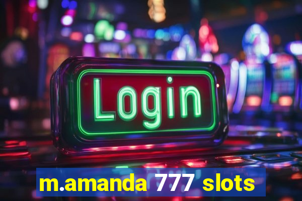 m.amanda 777 slots