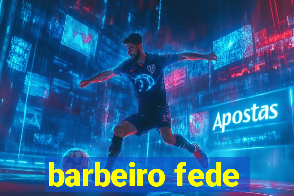 barbeiro fede