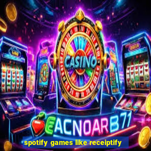 spotify games like receiptify