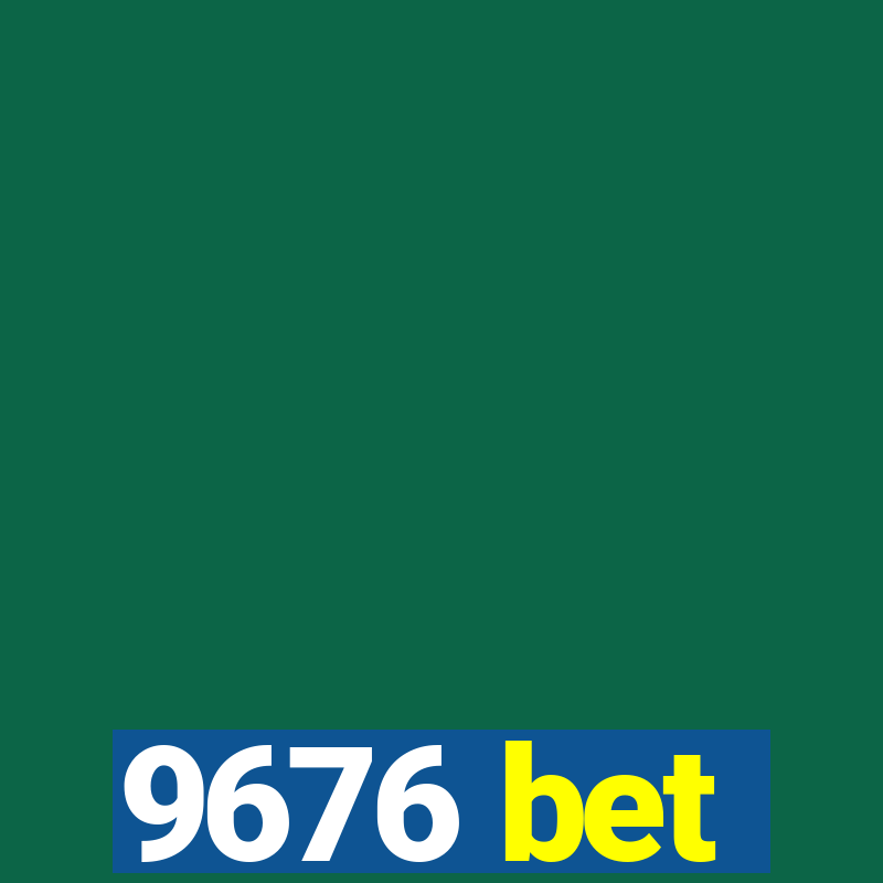 9676 bet