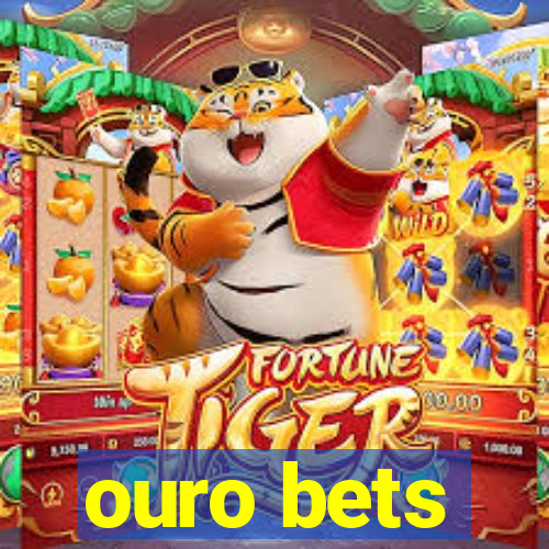 ouro bets