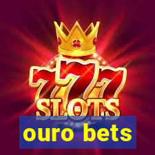 ouro bets