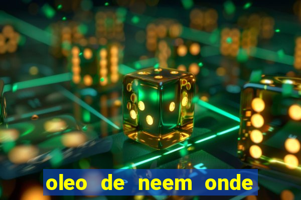 oleo de neem onde comprar em porto alegre